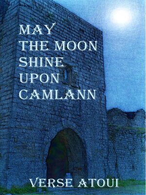 cover image of May the Moon Shine Upon Camlann